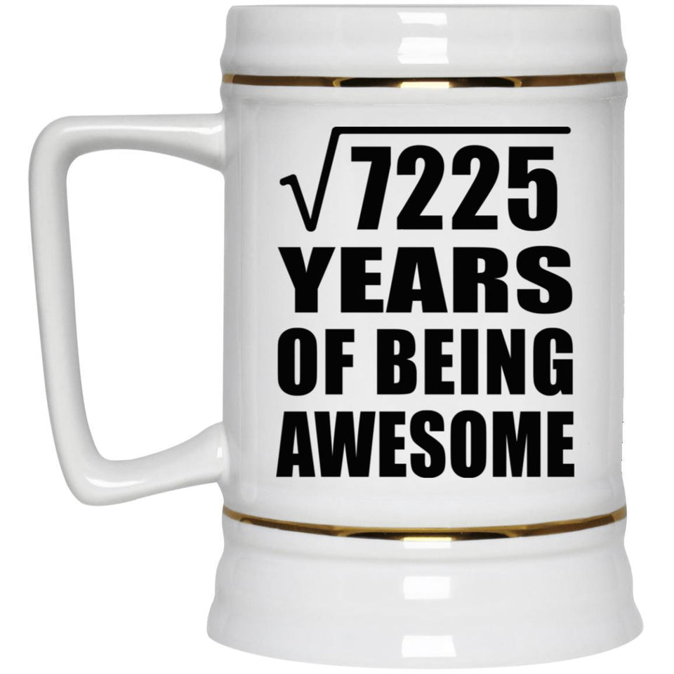 85th Birthday Square Root of 7225 Years of Being Awesome - Beer Stein