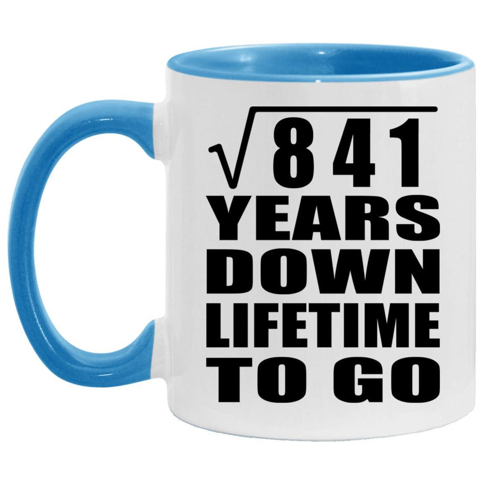 29th Anniversary Square Root of 841 Years Lifetime To Go - 11oz Accent Mug Blue