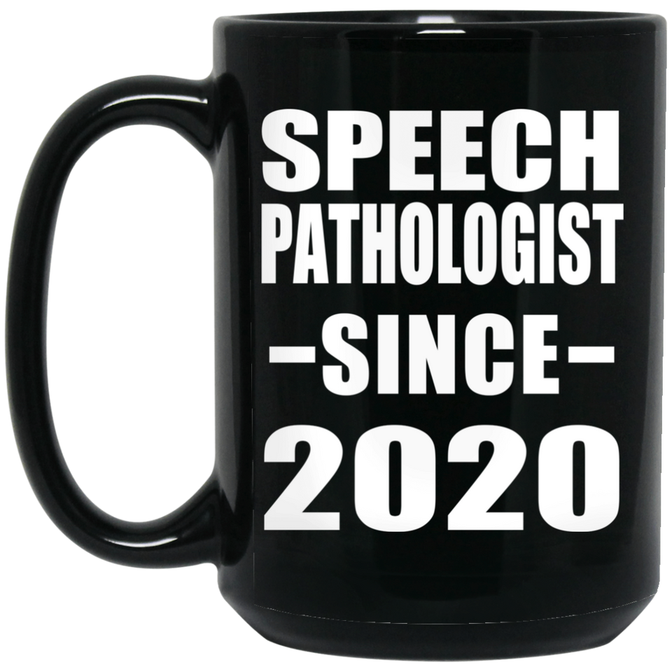 Speech Pathologist Since 2020 - 15oz Coffee Mug Black