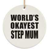 World's Okayest Step Mum - Circle Ornament