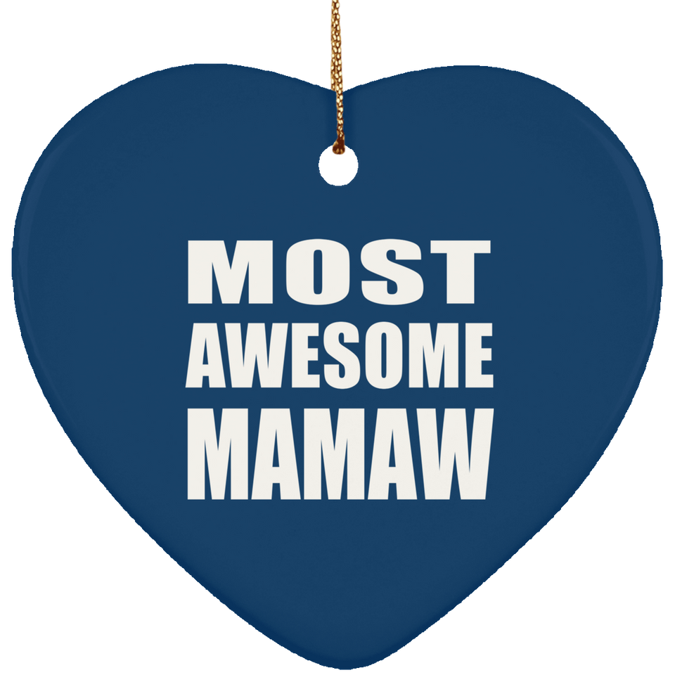 Most Awesome Mamaw - Heart Ornament