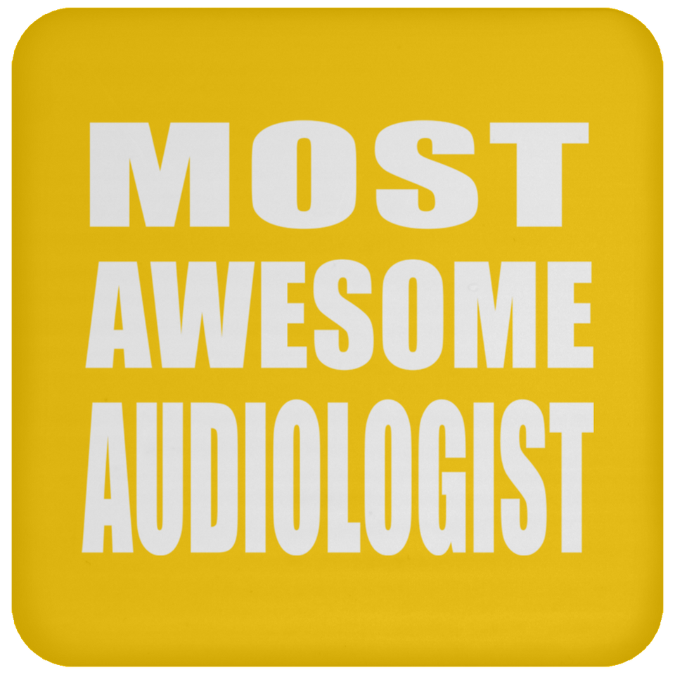 Most Awesome Audiologist - Drink Coaster
