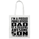 Proud Parole Officer Dad Of Awesome Son - Tote Bag White