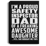 Proud Safety Inspector Dad Of Awesome Daughter - Canvas Portrait