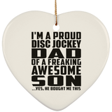 Proud Disc Jockey Dad Of Awesome Son - Heart Ornament