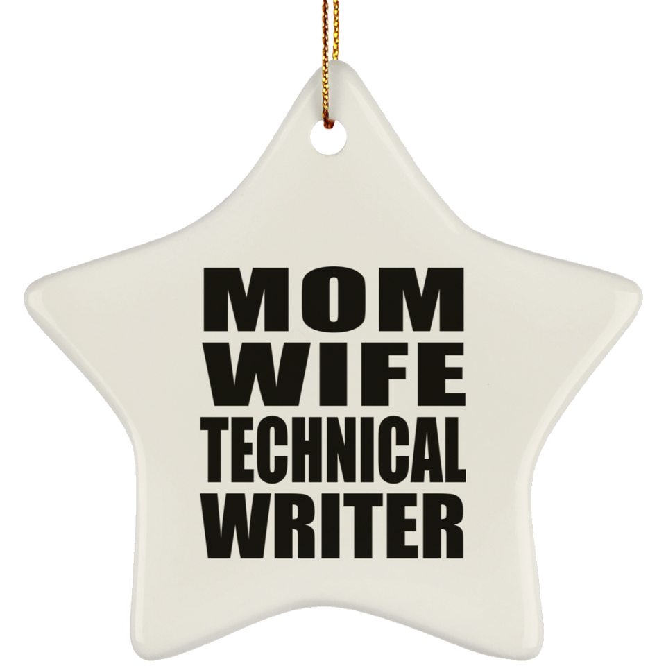 Mom Wife Technical Writer - Star Ornament