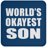 World's Okayest Son - Drink Coaster
