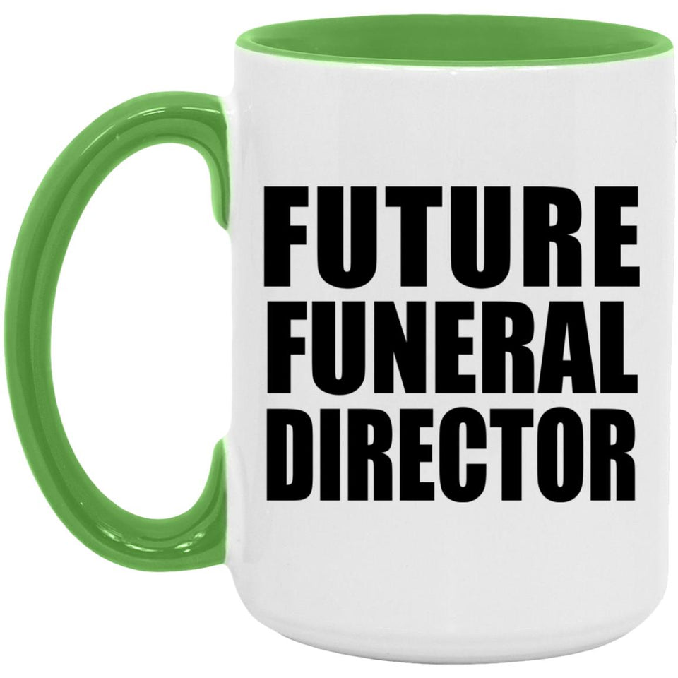 Future Funeral Director - 15oz Accent Mug Green