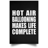 Hot Air Ballooning Makes Life Complete - Poster Portrait