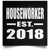 Houseworker Established EST. 2018 - Poster Square