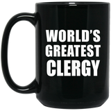 World's Greatest Clergy - 15 Oz Coffee Mug Black