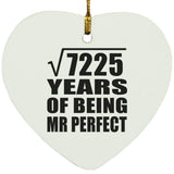 85th Anniversary Square Root of 7225 Years of Mr Perfect - Heart Ornament