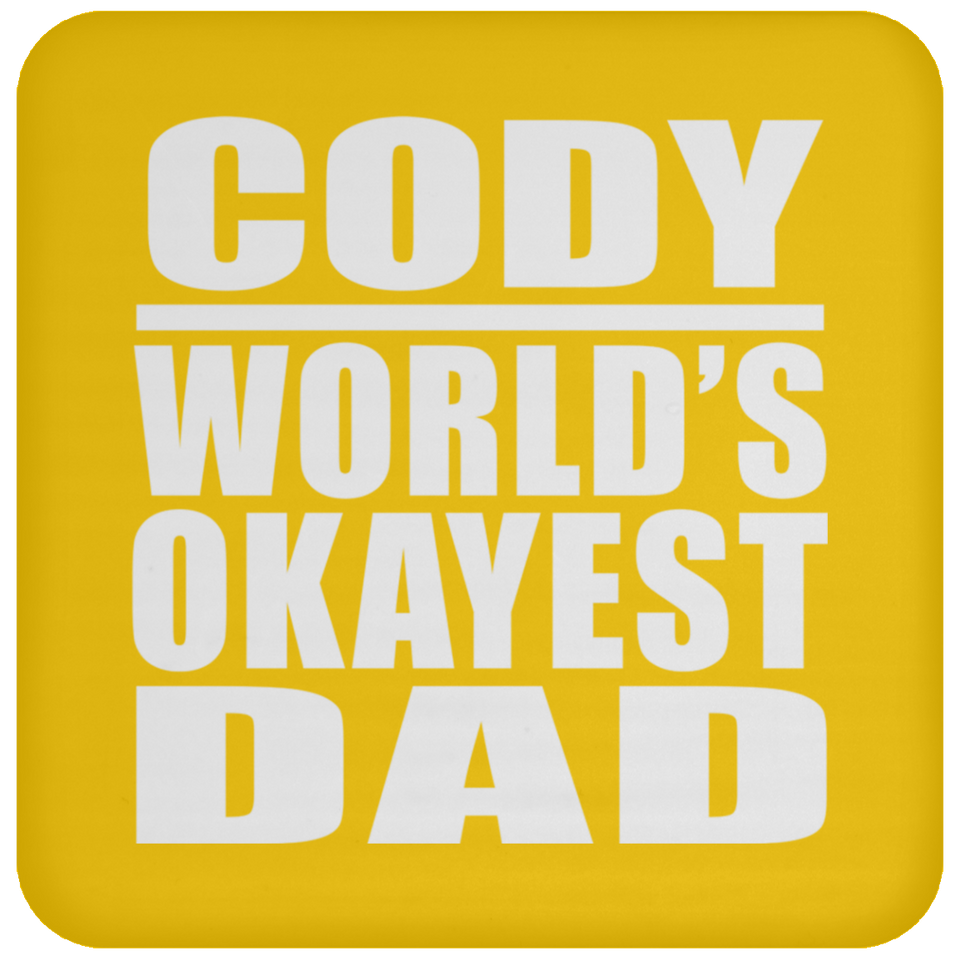Cody World's Okayest Dad - Drink Coaster