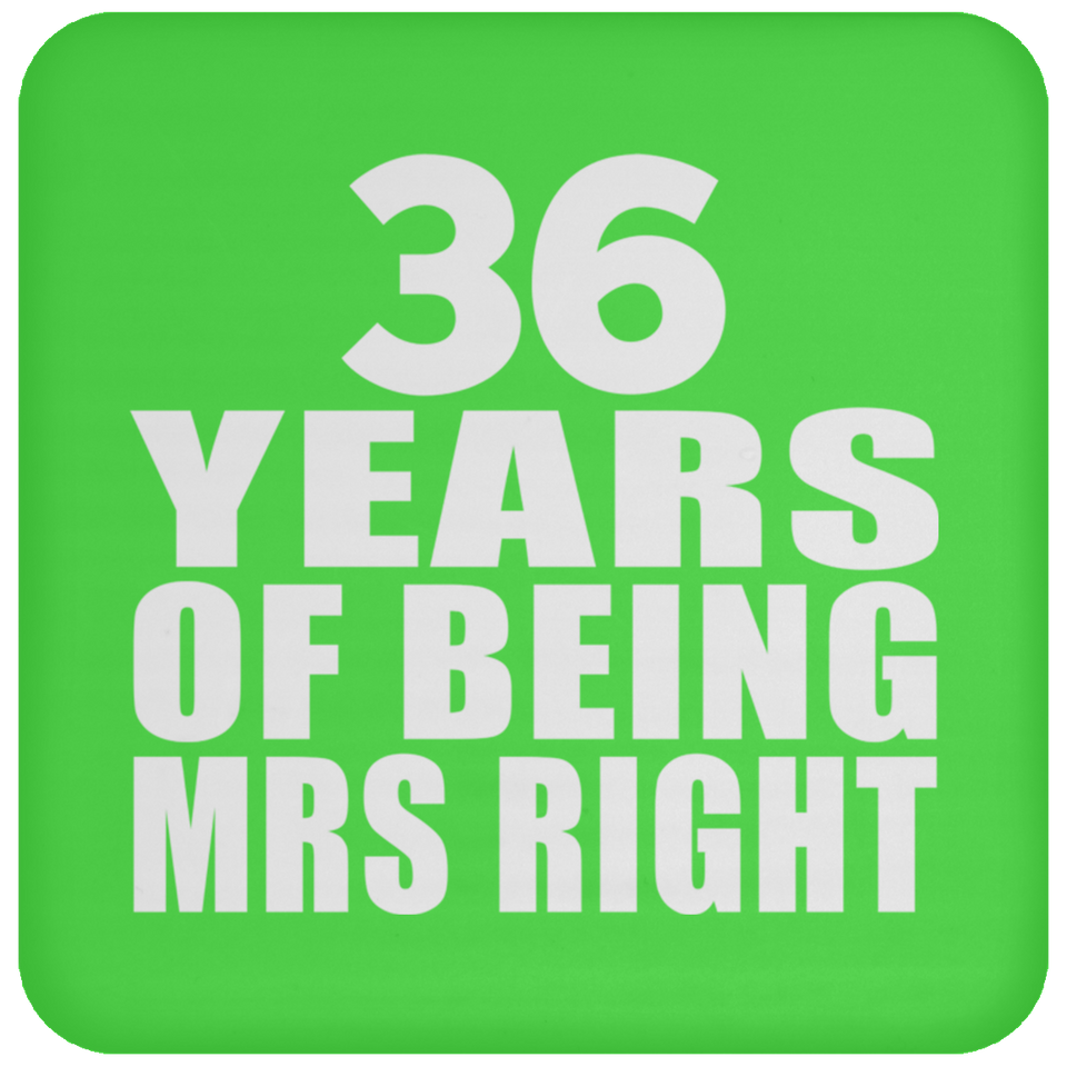 36th Anniversary 36 Years Of Being Mrs Right - Drink Coaster