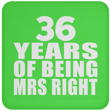 36th Anniversary 36 Years Of Being Mrs Right - Drink Coaster