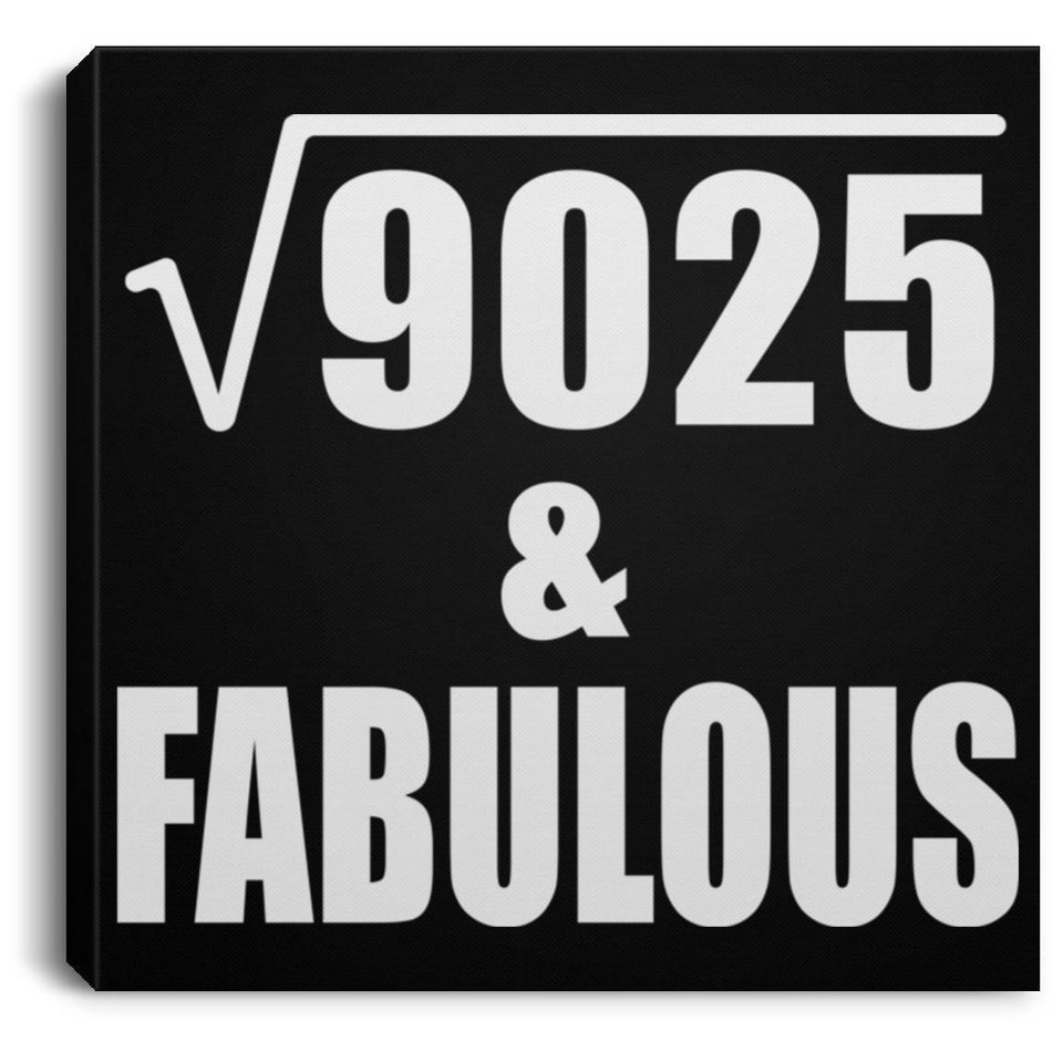 95th Birthday Square Root of 9025 & Fabulous - Canvas Square