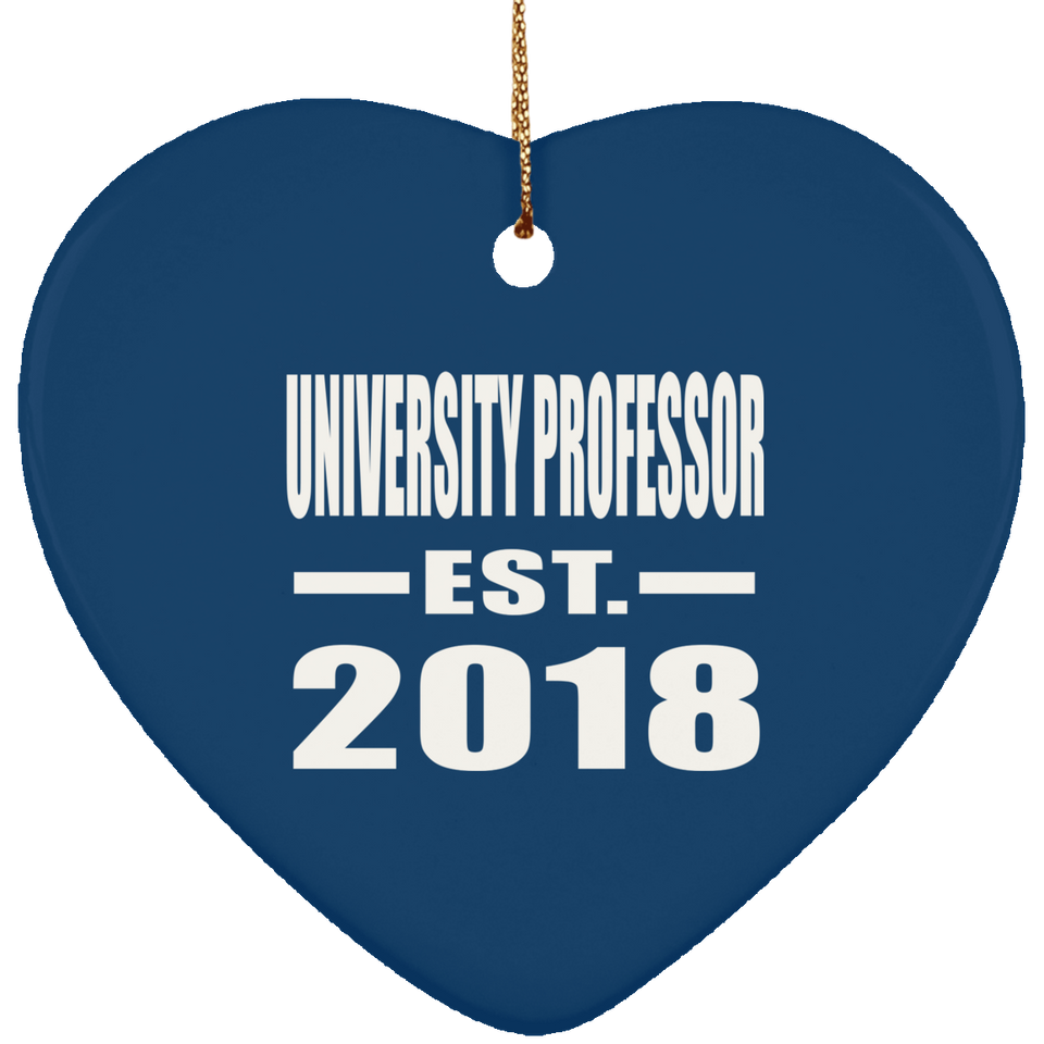 University Professor Established EST. 2018 - Heart Ornament
