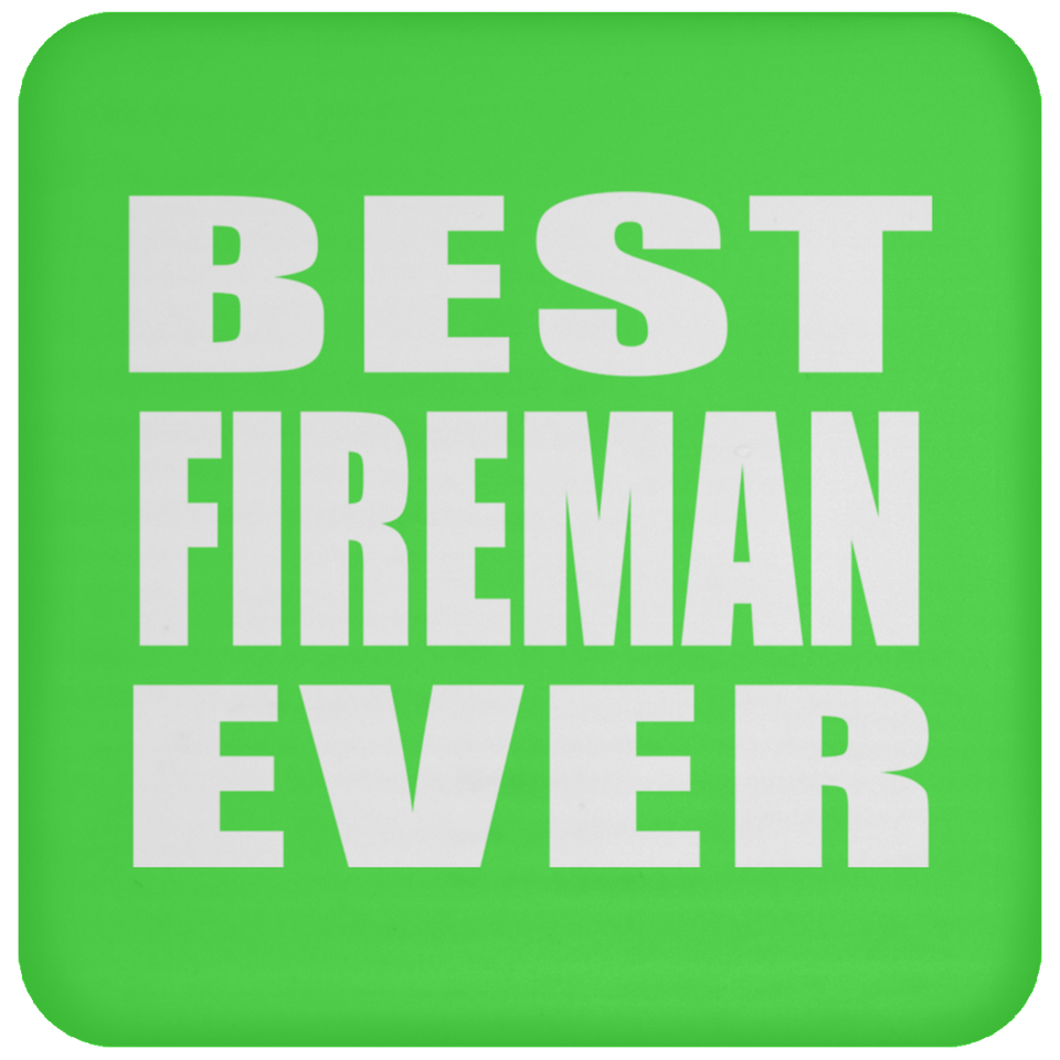Best Fireman Ever - Drink Coaster