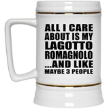 All I Care About Is My Lagotto Romagnolo - Beer Stein