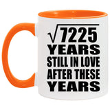 85th Anniversary Square Root of 7225 Years Still In Love - 11oz Accent Mug Orange