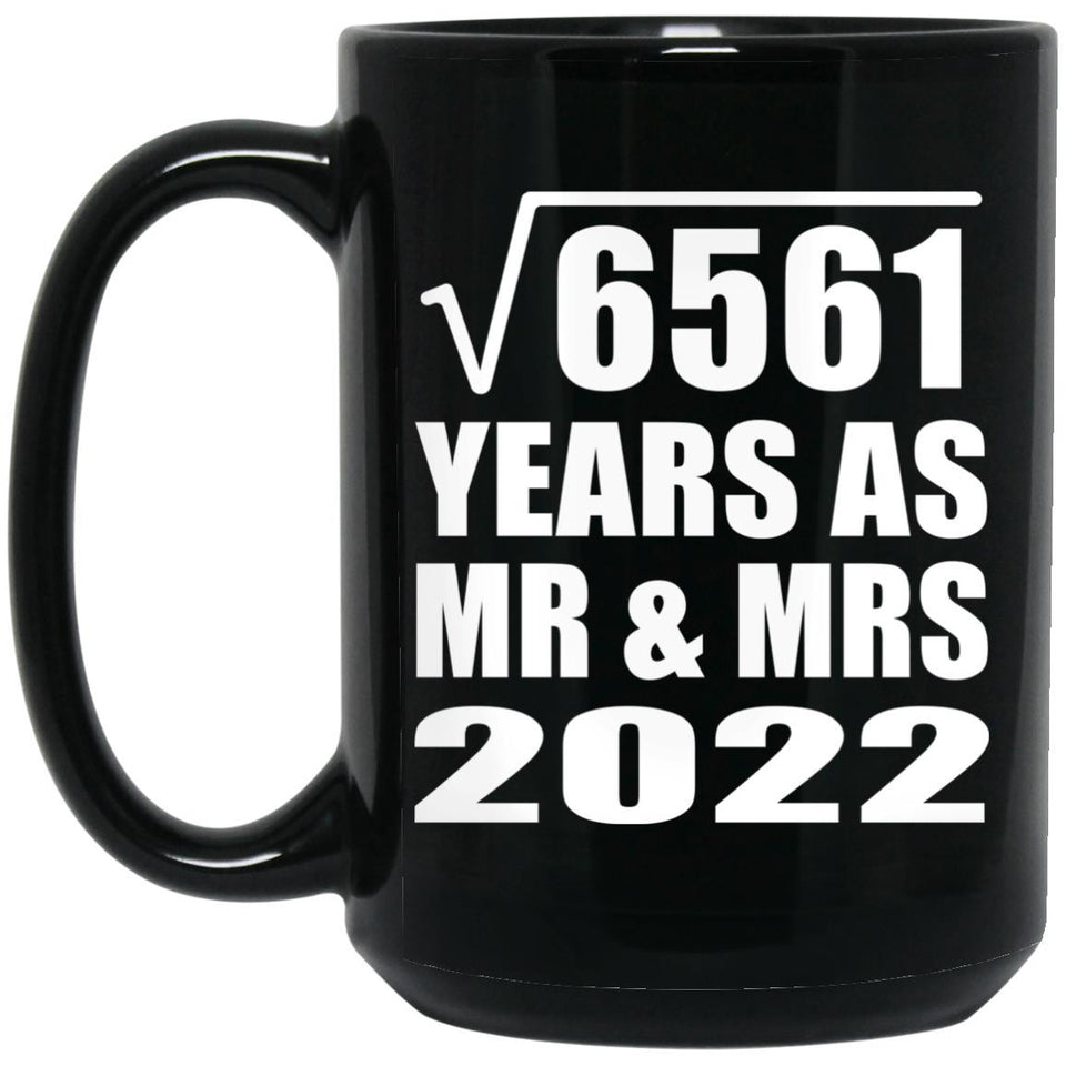 81st Anniversary Square Root of 6561 Years As Mr & Mrs 2022 - 15oz Coffee Mug Black