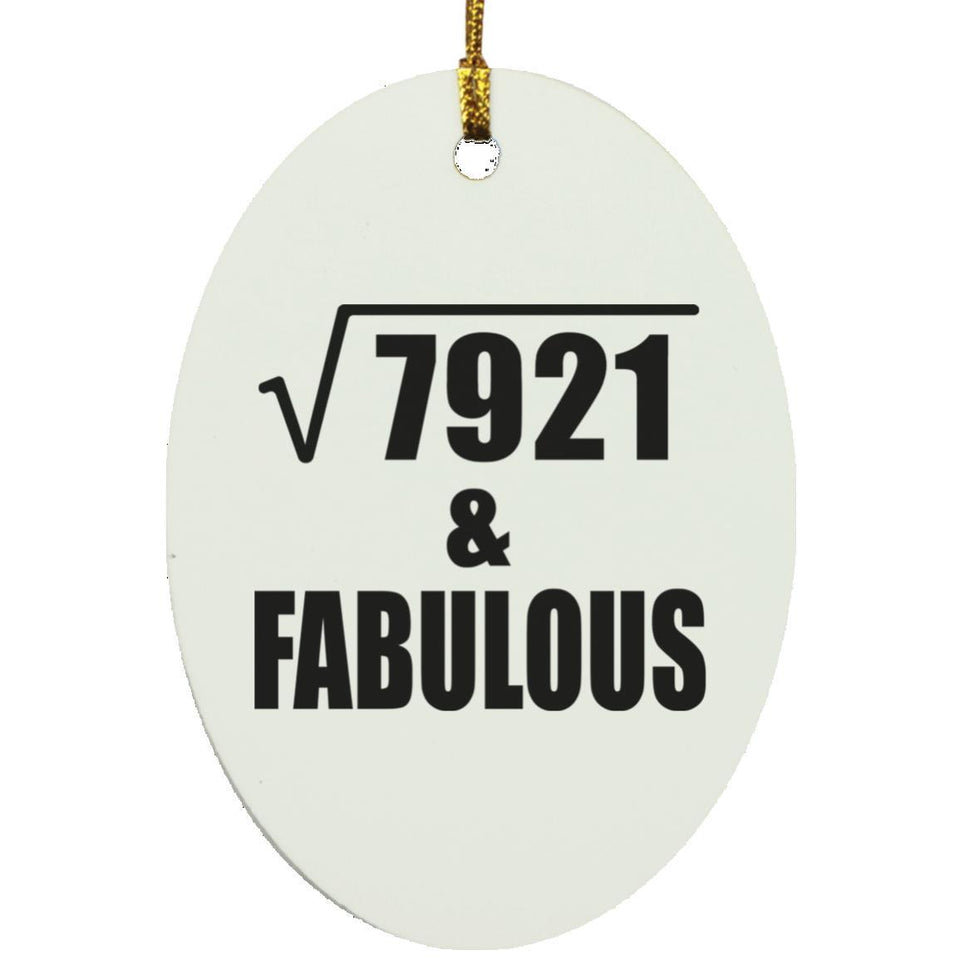 89th Birthday Square Root of 7921 & Fabulous - Oval Ornament
