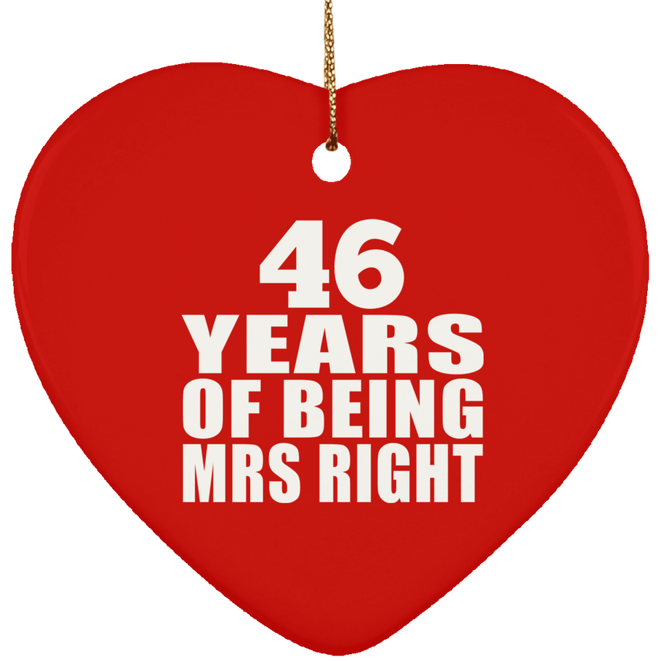 46th Anniversary 46 Years Of Being Mrs Right - Heart Ornament