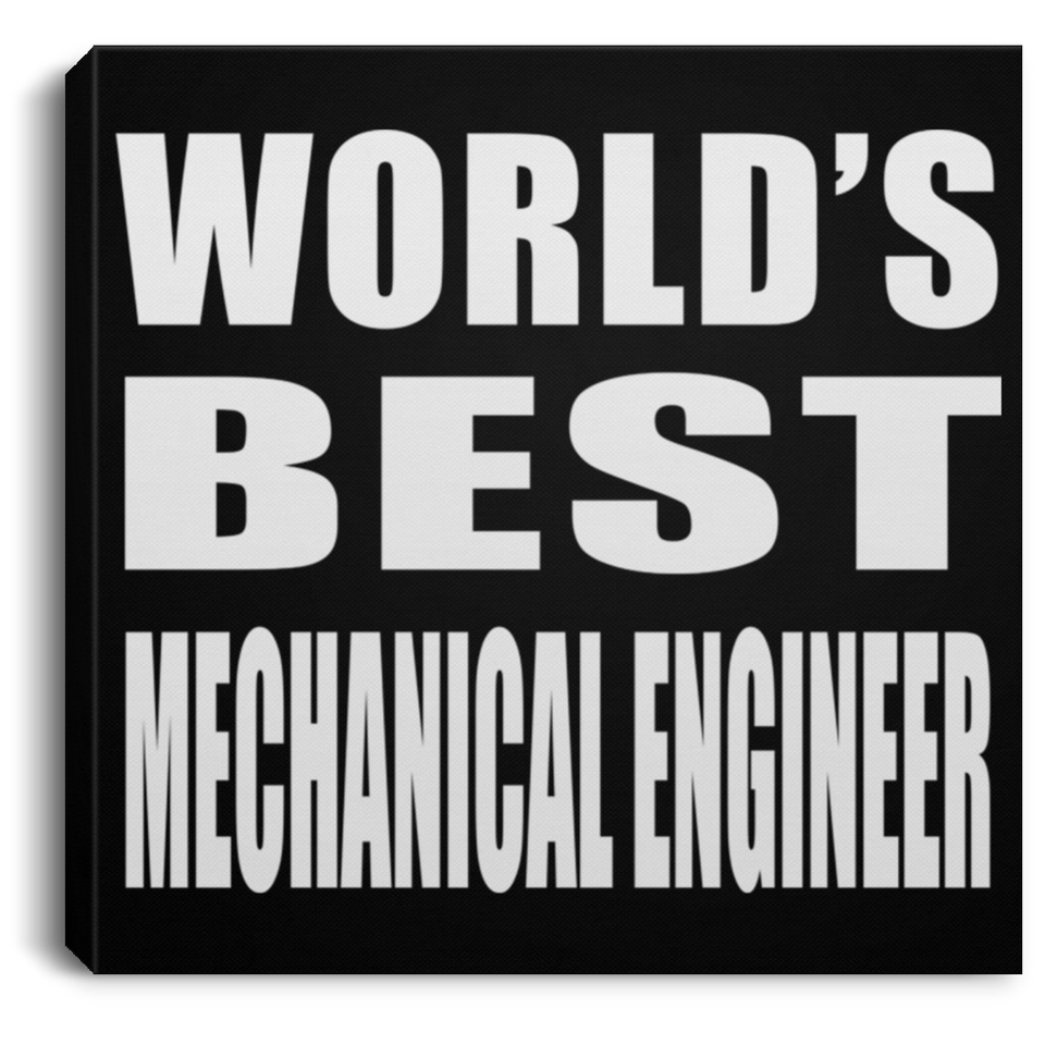 World's Best Mechanical Engineer - Canvas Square