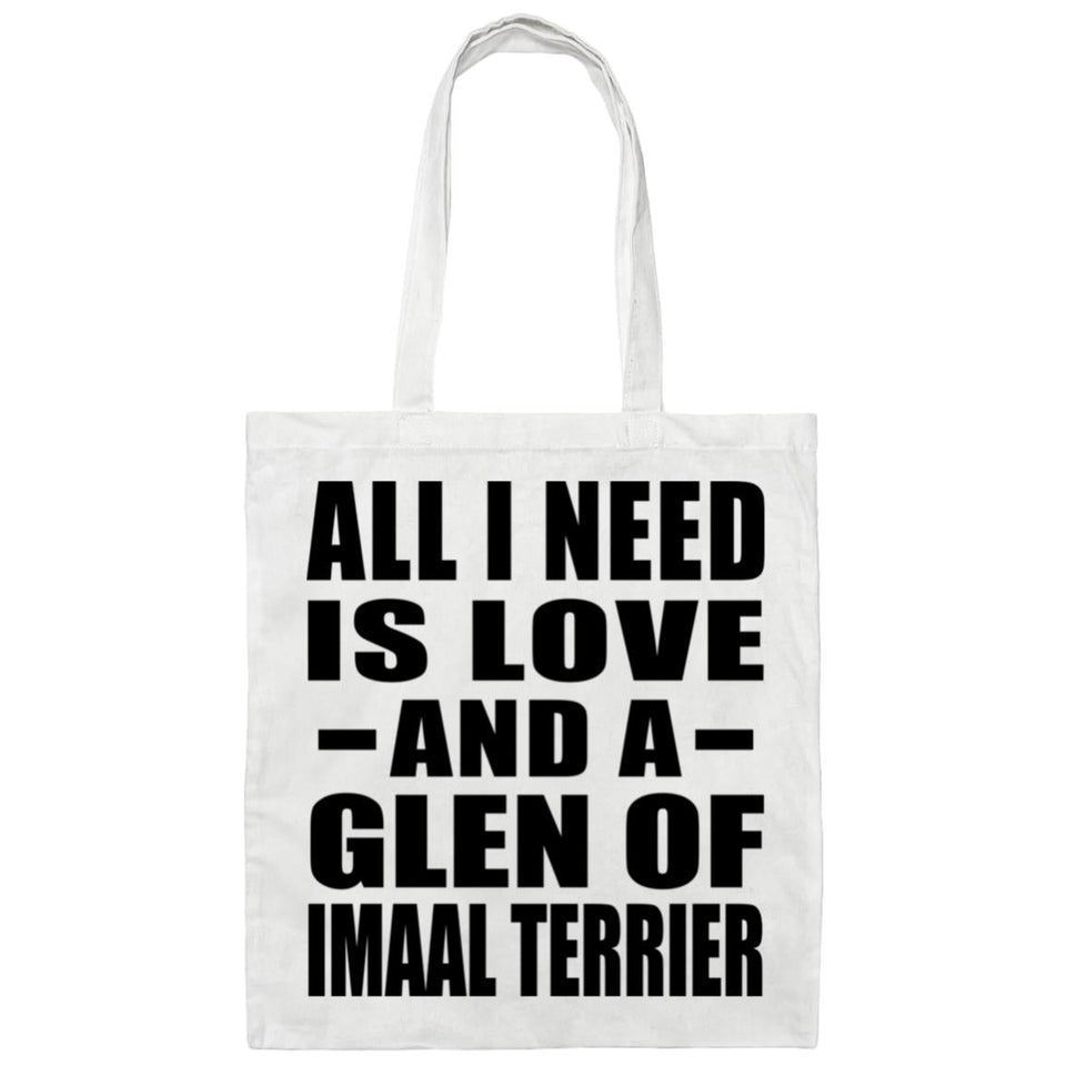 All I Need Is Love And A Glen Of Imaal Terrier - Tote Bag White