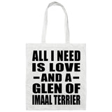 All I Need Is Love And A Glen Of Imaal Terrier - Tote Bag White