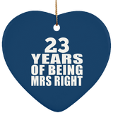 23rd Anniversary 23 Years Of Being Mrs Right - Heart Ornament