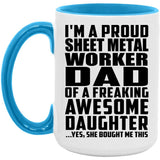 Proud Sheet Metal Worker Dad Of Awesome Daughter - 15oz Accent Mug Blue
