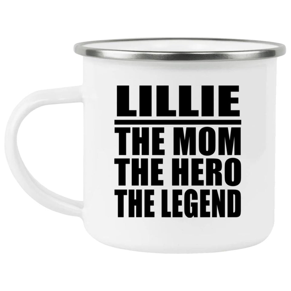 Lillie The Mom The Hero The Legend - 12oz Camping Mug