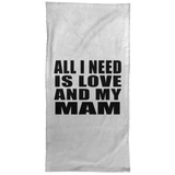 All I Need Is Love And My Mam - Hand Towel