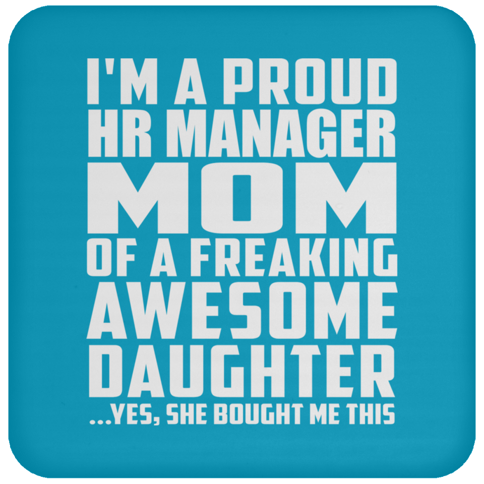 Proud HR Manager Mom Of Awesome Daughter - Drink Coaster