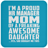 Proud HR Manager Mom Of Awesome Daughter - Drink Coaster