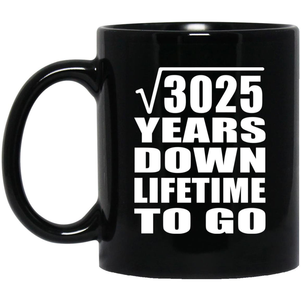 55th Anniversary Square Root of 3025 Years Lifetime To Go - 11oz Coffee Mug Black