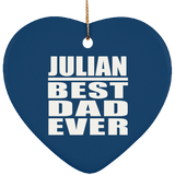 Julian Best Dad Ever - Heart Ornament