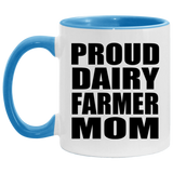 Proud Dairy Farmer Mom - 11oz Accent Mug Blue