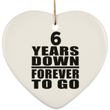 6th Anniversary 6 Years Down Forever to Go - Heart Ornament