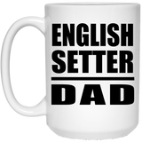 English Setter Dad - 15oz Coffee Mug