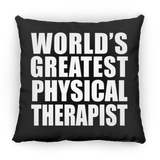 World's Greatest Physical Therapist - Throw Pillow Black