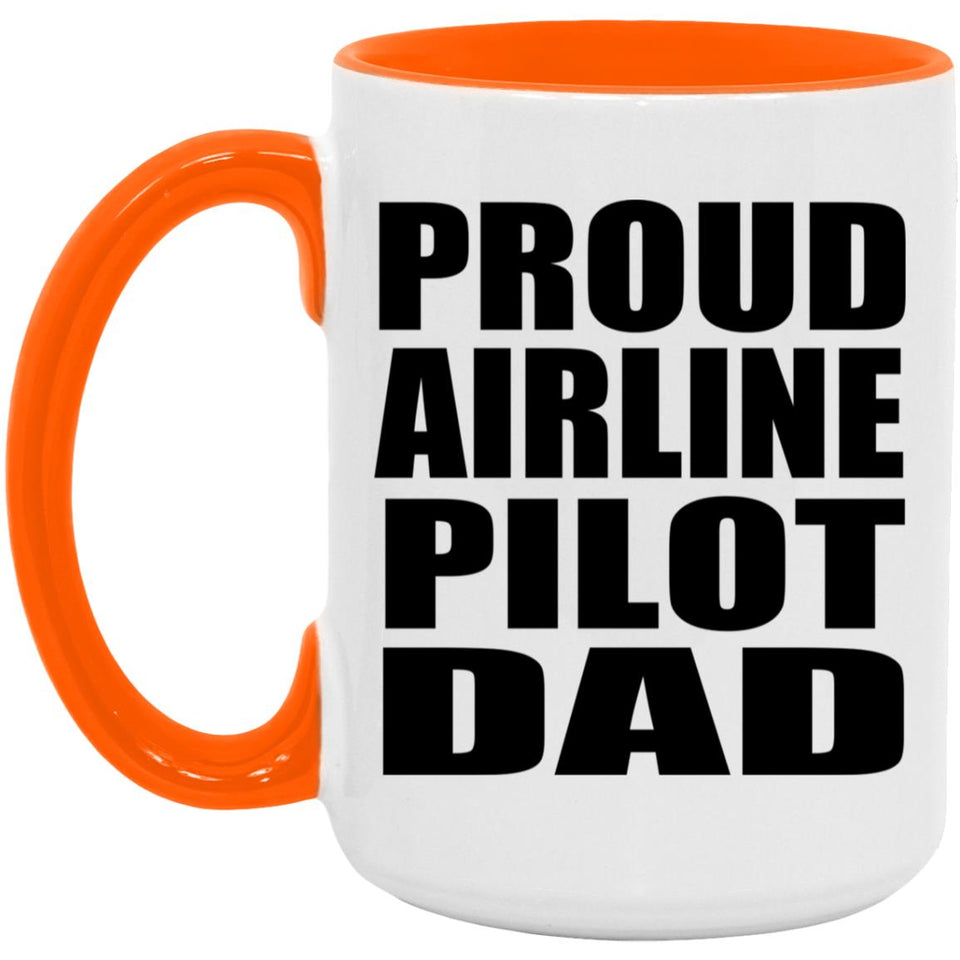 Proud Airline Pilot Dad - 15oz Accent Mug Orange