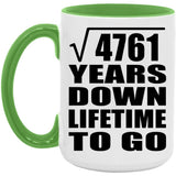 69th Anniversary Square Root of 4761 Years Lifetime To Go - 15oz Accent Mug Green