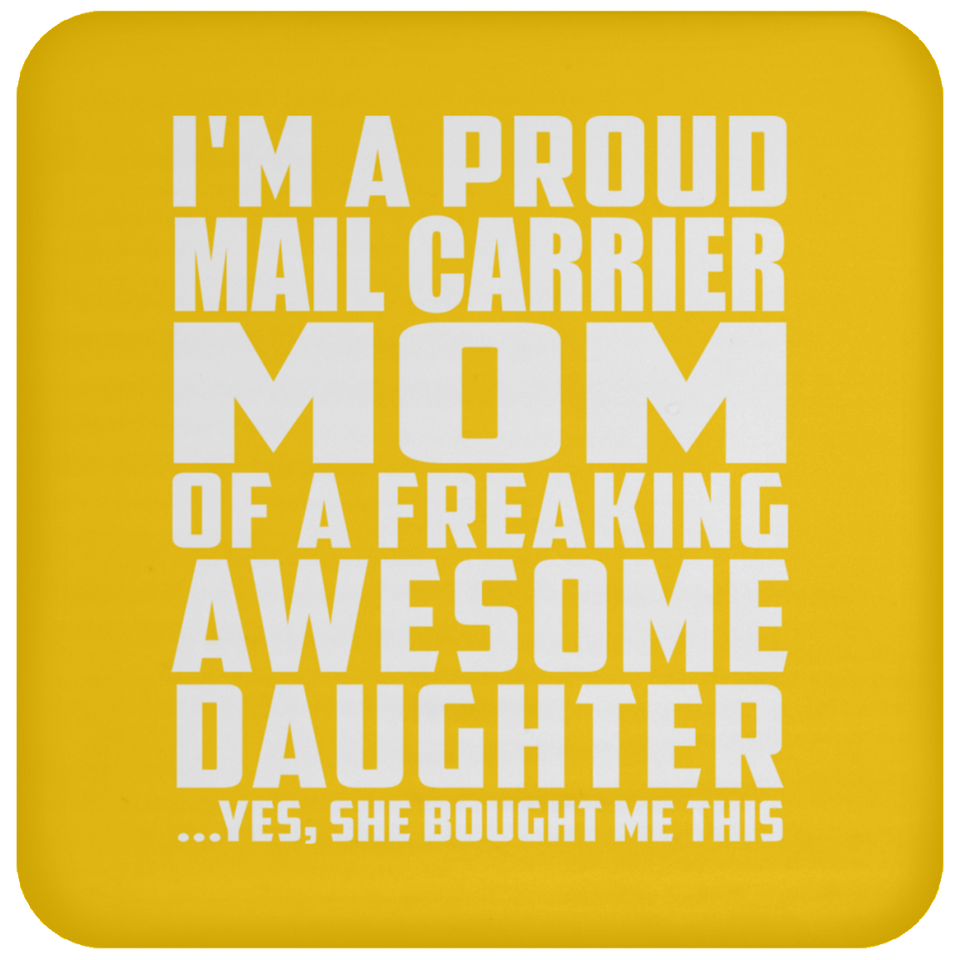 Proud Mail Carrier Mom Of Awesome Daughter - Drink Coaster