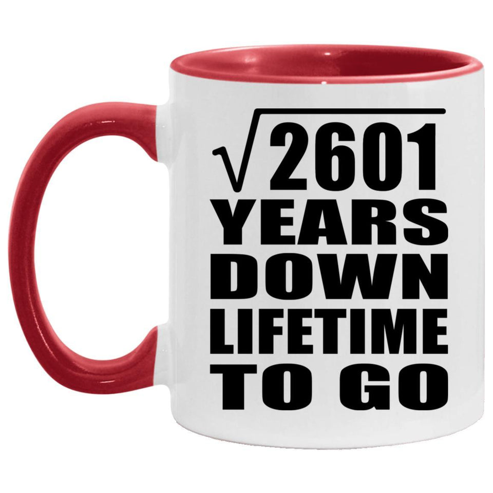 51st Anniversary Square Root of 2601 Years Lifetime To Go - 11oz Accent Mug Red