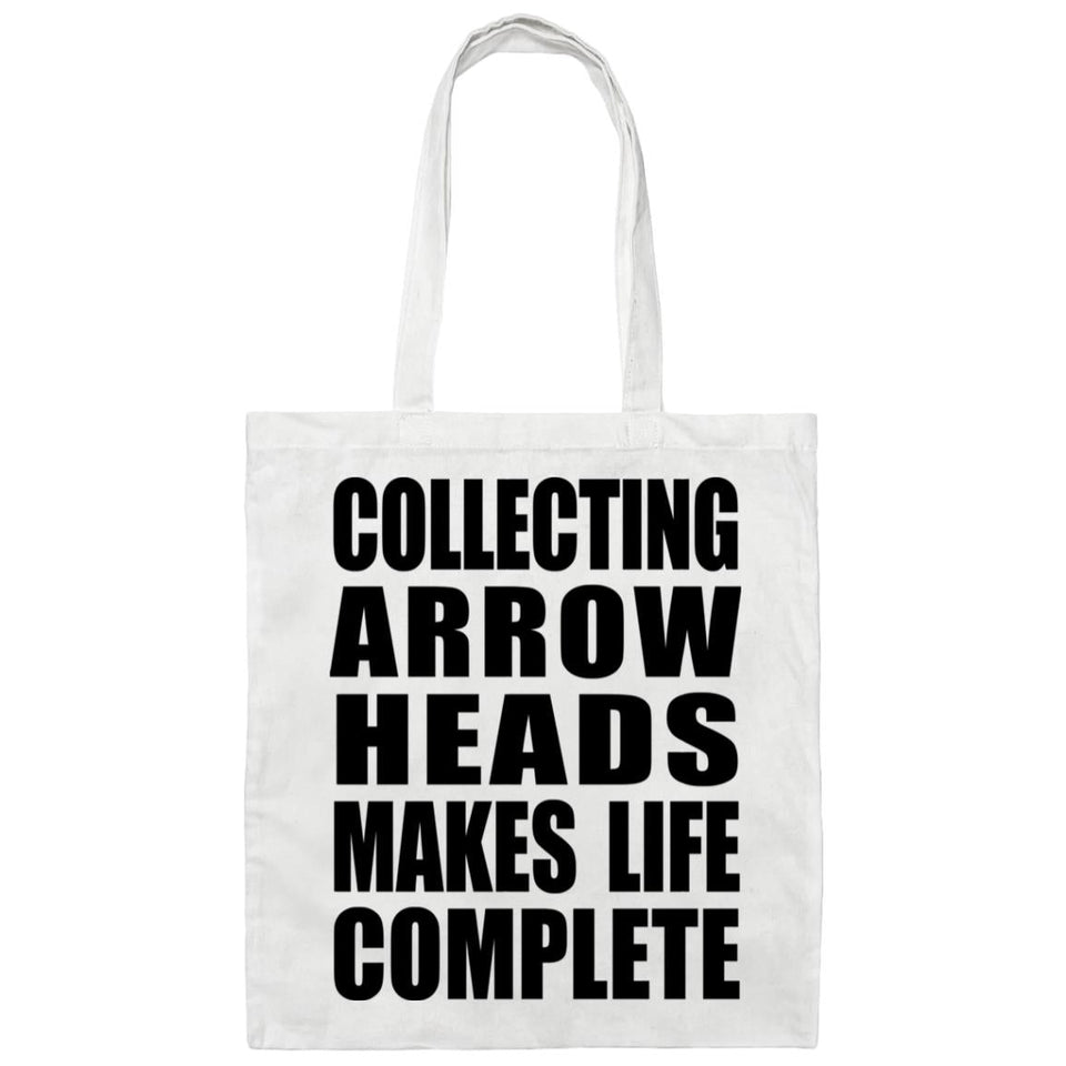Collecting Arrow Heads Makes Life Complete - Tote Bag White