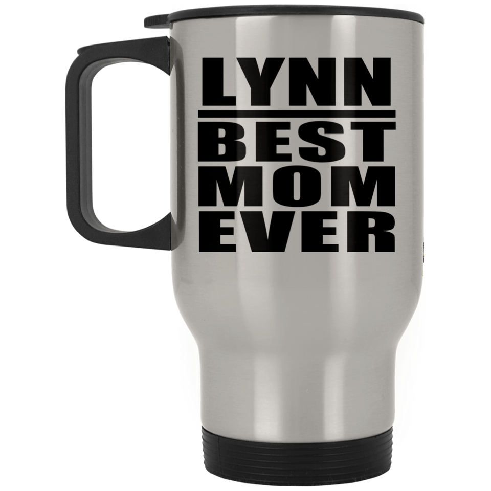 Lynn Best Mom Ever - Silver Travel Mug