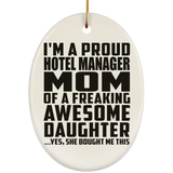 Proud Hotel Manager Mom Of Awesome Daughter - Oval Ornament