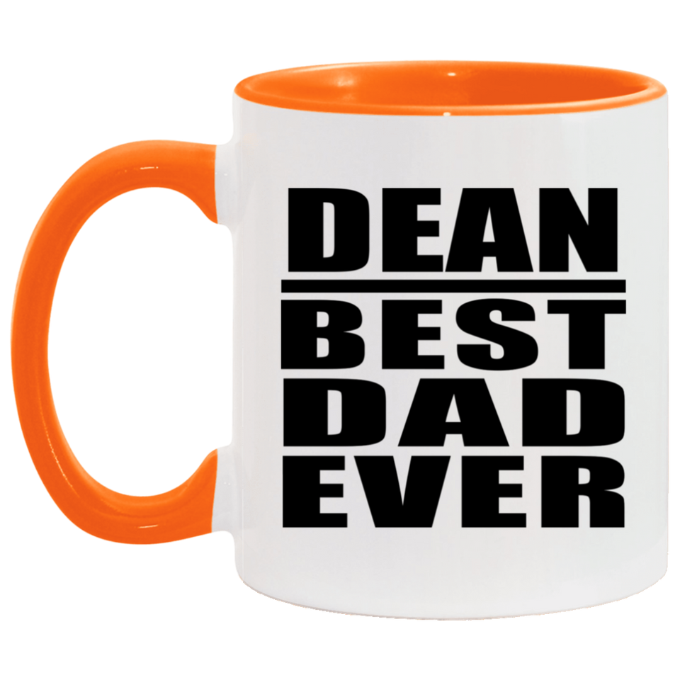 Dean Best Dad Ever - 11oz Accent Mug Orange